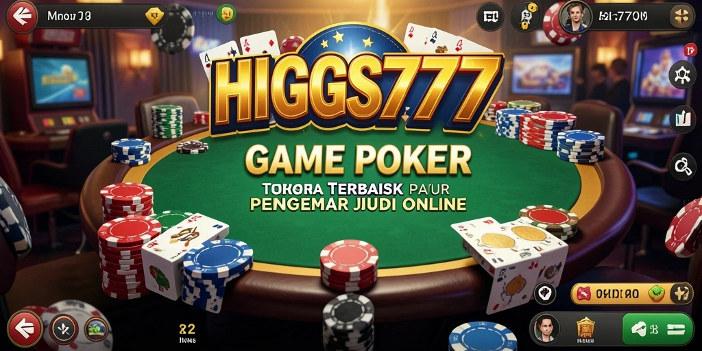 Tampilan gameplay HIGGS777 yang memukau dan penuh strategi Poker.